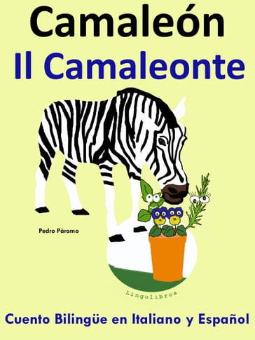 Racconto Bilingue in Spagnolo e Italiano: Il Camaleonte - Camaleón - Pedro Paramo