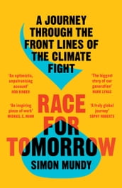 Race for Tomorrow: Survival, Innovation and Profit on the Front Lines of the Climate Crisis