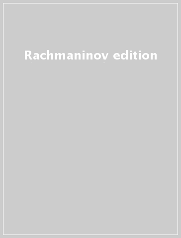 Rachmaninov edition