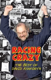 Racing Crazy: The Best of David Ashforth