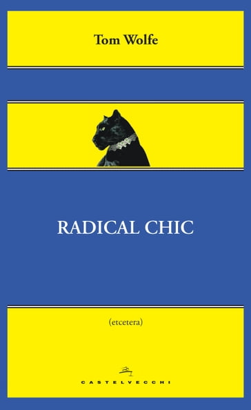 Radical chic - Tom Wolfe