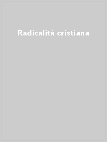 Radicalità cristiana