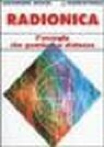 Radionica. L'energia che guarisce a distanza - Alessandra Previdi