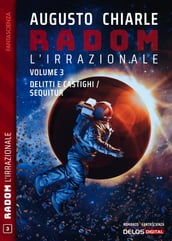 Radom L Irrazionale. 3 - Delitti e castighi / Sequitur