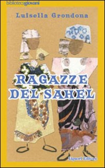 Ragazze del Sahel - Luisella Grondona