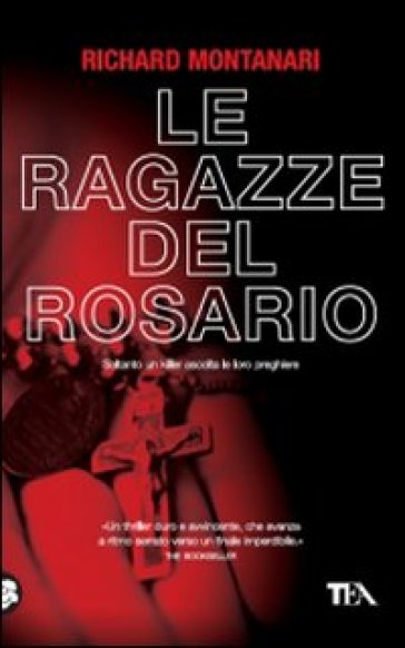 Ragazze del rosario (Le) - Richard Montanari