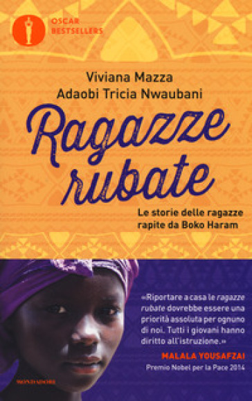 Ragazze rubate. Le storie delle ragazze rapite da Boko Haram - Viviana Mazza - Tricia Nwaubani Adaobi