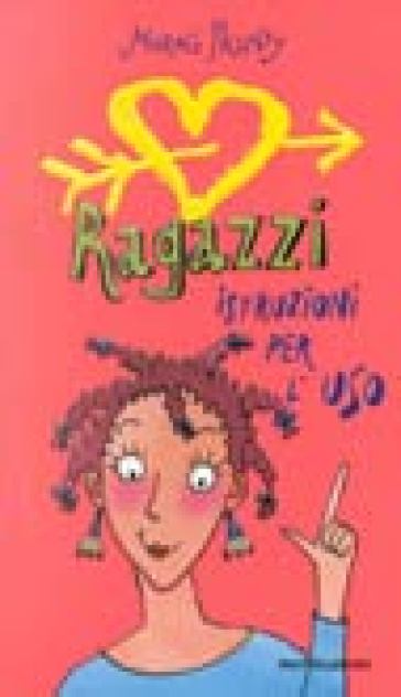 Ragazzi, istruzioni per l'uso - Morag Prunty