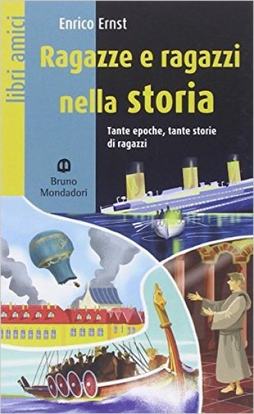 Ragazzi nella storia. Con e-book. Con espansione online - Enrico Ernst