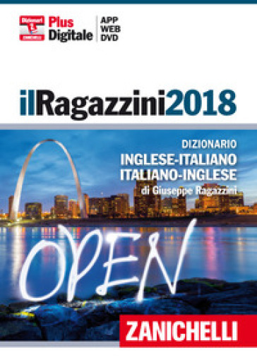 Il Ragazzini 2018. Dizionario inglese-italiano, italiano-inglese. DVD-ROM. Con Contenuto digitale (fornito elettronicamente) - Giuseppe Ragazzini