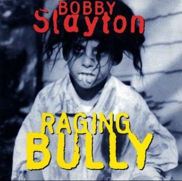 Raging bull - Bobby Slayton