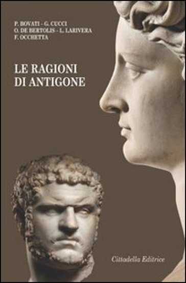 Ragioni di Antigone (Le) - Giovanni Cucci - Daniele Libanori