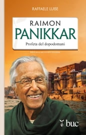 Raimon Panikkar. Profeta del dopodomani