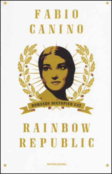 Rainbow Republic. Romanzo distopico gay - Fabio Canino