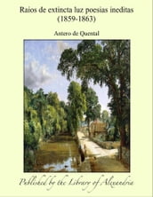 Raios de extincta luz poesias ineditas (1859-1863)