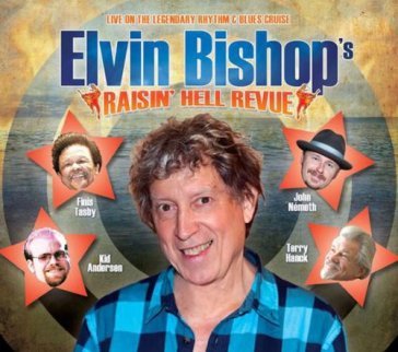 Raisin' hell revue - Elvin Bishop