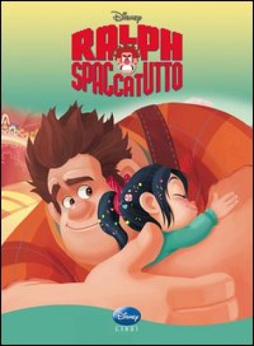 Ralph Spaccatutto. Ediz. illustrata