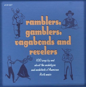 Ramblers gamblers, vagabond & revelers