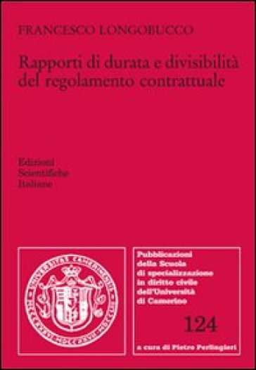 Rapporti di durata e divisibilità del regolamento contrattuale - Francesco Longobucco