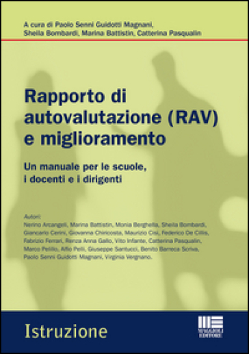 Rapporto di autovalutazione (RAV) e miglioramento. Un manuale per le scuole, i docenti e i dirigenti - Paolo Senni Guidotti Magnani