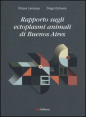 Rapporto sugli ectoplasmi animali di Buenos Aires