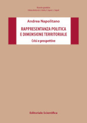 Rappresentanza politica e dimensione territoriale. Crisi e prospettive