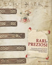 Rari e preziosi. Documenti dell età moderna e contemporanea dall archivio del Sant Uffizio