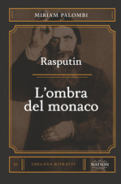 Rasputin. L ombra del monaco