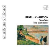 Ravel & chausson - piano trios
