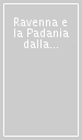 Ravenna e la Padania dalla Resistenza alla Repubblica