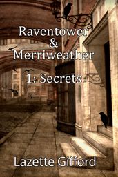 Raventower & Merriweather 1: Secrets