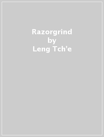Razorgrind - Leng Tch