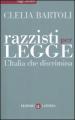 Razzisti per legge. L Italia che discrimina