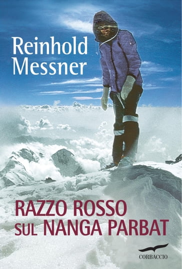 Razzo rosso sul Nanga Parbat - Reinhold Messner