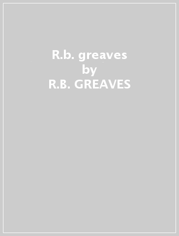 R.b. greaves - R.B. GREAVES
