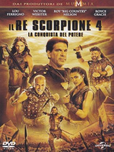 Re Scorpione 4 (Il) - La Conquista Del Potere - Mike Elliott