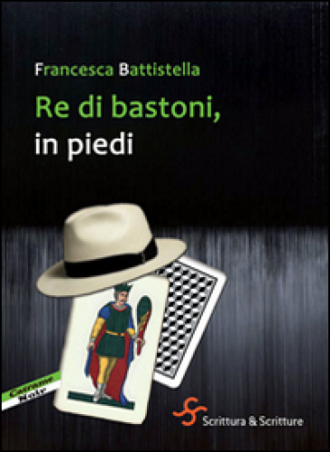 Re di bastoni, in piedi - Francesca Battistella