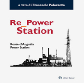 Re power station. Reuse of Augusta power station