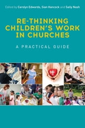 Re-thinking Children s Work in Churches
