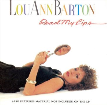 Read my lips - LOU ANN BARTON