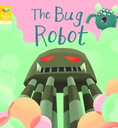 Reading Gems Phonics: The Bug Robot (Book 4)