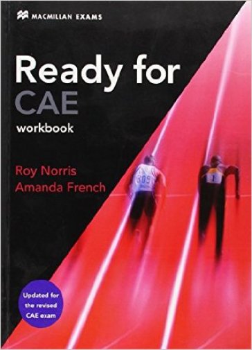 Ready for CAE. Workbook. Without key. Per le Scuole superiori - Roy Norris