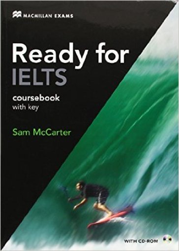 Ready for IELTS. Student's book. With key. Per le Scuole superiori. Con CD-ROM. Con e-book. Con espansione online - Sam McCarter