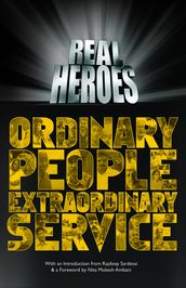 Real Heroes: Ordinary People Extraordinary Service