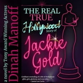 Real True Hollywood Story of Jackie Gold, The