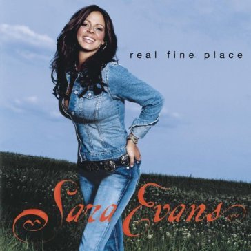 Real fine place - Sara Evans