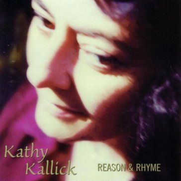 Reason & rhyme -15tr- - Kathy Kallick
