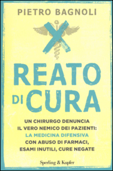 Reato di cura - Pietro Bagnoli