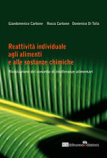 Reattività individuale agli alimenti e alle sostenza chimiche - Giandomenico Carbone - Rocco Carbone - Domenico Di Tolla