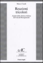 Reazioni tricolori. Aspetti della chimica italiana nell